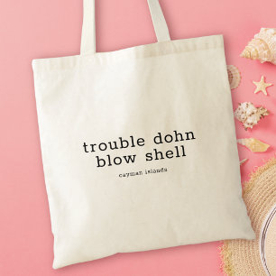 Bolsa Tote Cayman Islands Dialect Trouble Dohn Blow Shell