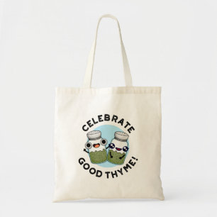 Bolsa Tote Celebre o Bom Thyme Engraçado Herb Pun
