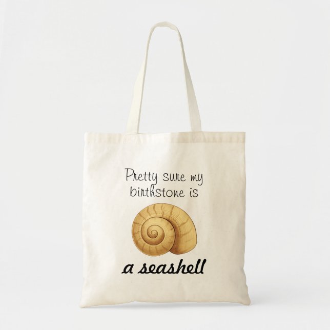 Bolsa Tote Certo bonito meu Birthstone é um Seashell (Frente)