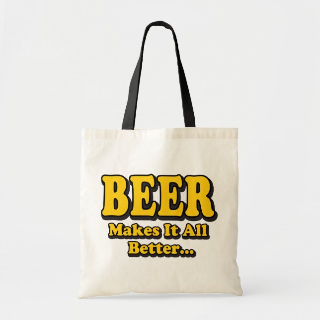 Bolsa Tote Cerveja Torna Melhor - Slogan Engraçado Do Amante  (Frente)