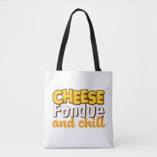 Bolsa Tote Cheese Fondue e Chill Funny e Cuide