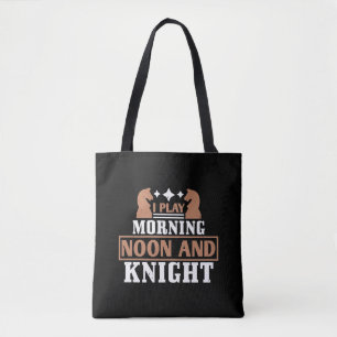 Bolsa Tote Chess - I play morning noon and knight