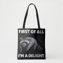 Bolsa Tote Citação do Raccoon Engraçado - Primeiro de tudo, e
