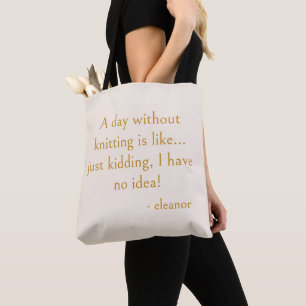 Bolsa Tote Citação engraçada de tricô Nome de tricô personali