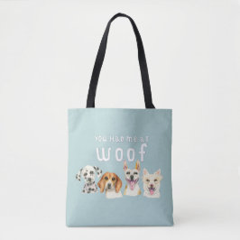 Bolsa Tote Citações do cão você teve-me no Woof