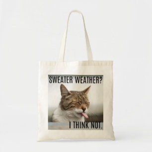 Bolsa Tote "Clima Suéter? Eu Acho Que Não." Tote Bag Cat