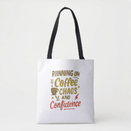 Bolsa Tote Coffee, Chaos & Confidence – Relatable Funny Quote