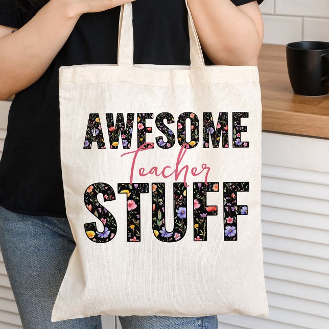 Bolsa Tote Coisas Incríveis para Professores Letreiro de Flor (Awesome Teacher Stuff Tote Bag from my Teacher Gifts Collection)