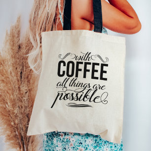 Bolsa Tote Com Café Todas As Coisas São Possíveis Cotação