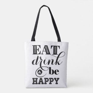 Bolsa Tote Coma, bebida e esteja feliz