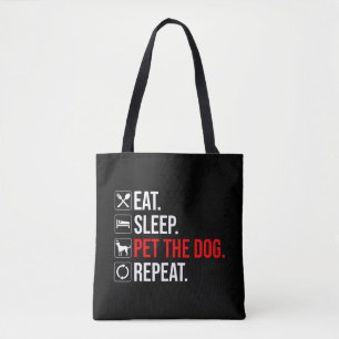 Bolsa Tote Coma. Durma. Acaricie o Cachorro. Repita