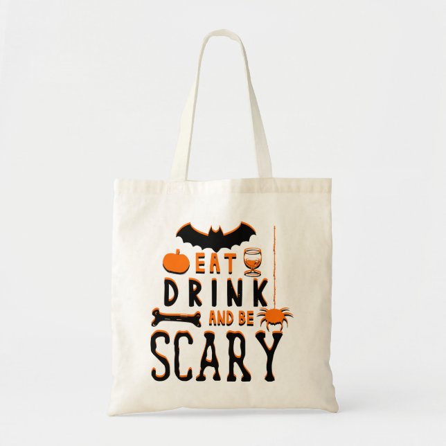 Bolsa Tote comer beber e ser assustador halloween (Frente)