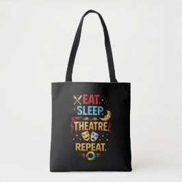 Bolsa Tote Comer, Dormir, Teatro, Repetir