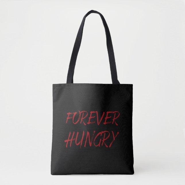 Bolsa Tote comidas engraçadas e famintas para sempre (Frente)