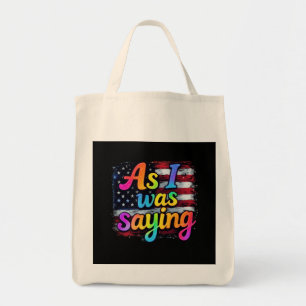 Bolsa Tote Como Eu Estava Dizendo Trump 2024 Fazer Excelente