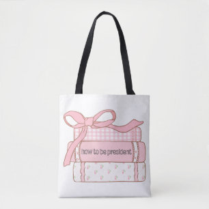 Bolsa Tote Como Ser Presidente Livros de Menina Design Rosa
