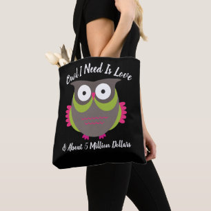 Bolsa Tote Coruja Tudo que preciso é amor e dinheiro Engraçad