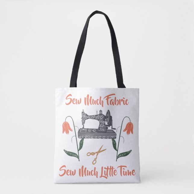 Bolsa Tote Costurando Entusiastas Pouco Tecido, Pouco Tempo (Frente)