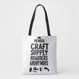 Bolsa Tote Craft Supply Hoarders Anonymous Member Motto Fun L