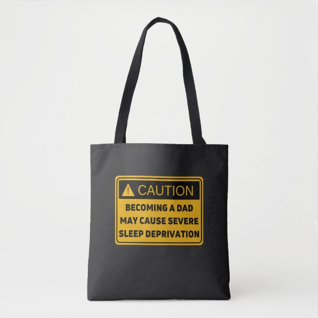 Bolsa Tote Cuidado: A paternidade causa privação do sono (Frente)