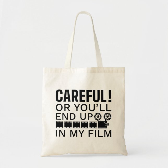 Bolsa Tote Cuidado Ou Você Vai Acabar No Meu Filme (Frente)