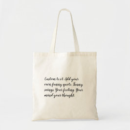 Bolsa Tote Custom text Create your own quote Diy Your name 