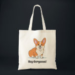 Bolsa Tote Cute Corgi Engraçado - Ei Corgeo<br><div class="desc">Engraçado Corgi Puppy - Ei, Saco de Tote Corgeal</div>