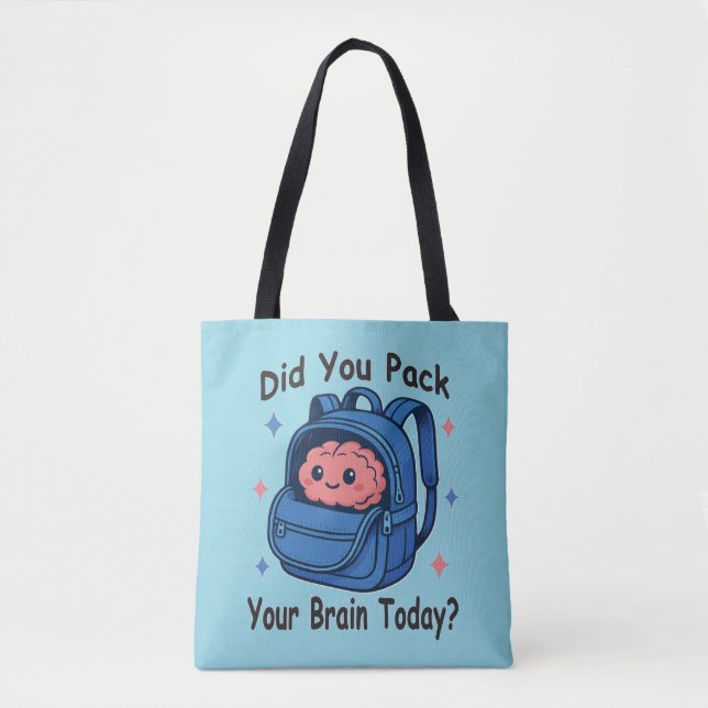 Bolsa Tote Cute “Did You Pack Your Brain Today?” Brain Pun (Frente)