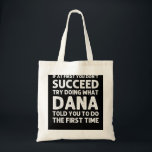 Bolsa Tote DANA Gift Name Personalizado Birthday Funny Christ<br><div class="desc">DANA Gift Name Personalizado Birthday Engraçado Piada de Natal</div>