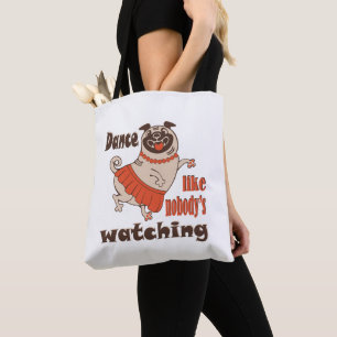 Bolsa Tote Dance como ninguém está assistindo Pug Dog feminin