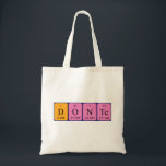 Bolsa Tote Dar nome periódico da mesa tote saco<br><div class="desc">Donte soletrava como D O N Te (Deuterium Oxygen Nitrogen Tellurium) num saco para o cientista em você.</div>