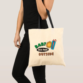 Bolsa Tote de Orçamento Bebê Está Quente Lá Fora