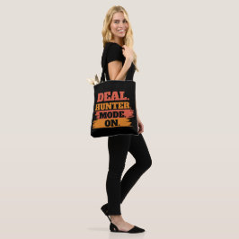 Bolsa Tote Deal Hunter Mode On – Funny Shopping Lover
