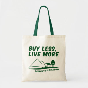 Bolsa Tote Decrescimento É Liberdade: Compre Menos, Viva Mais