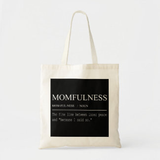 Bolsa Tote Definição de Momfulness Porque Eu Disse Design