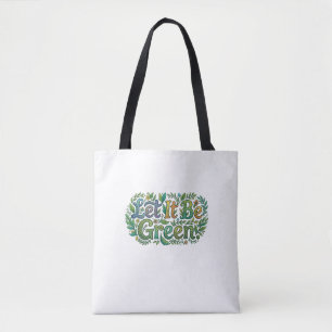 Bolsa Tote Deixe-o Verde – Eco Tipografia da Natureza Camiset