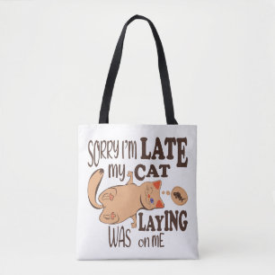 Bolsa Tote Desculpe, estou atrasado, meu gato estava deitado
