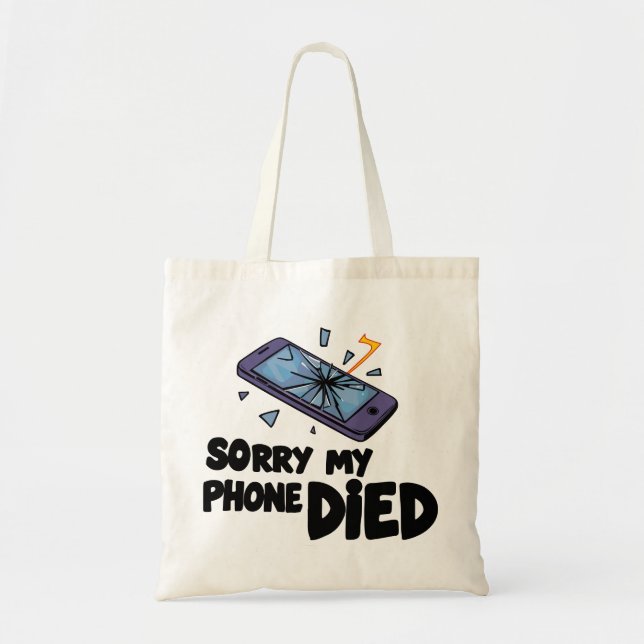 Bolsa Tote Desculpe, meu telefone morreu (Frente)