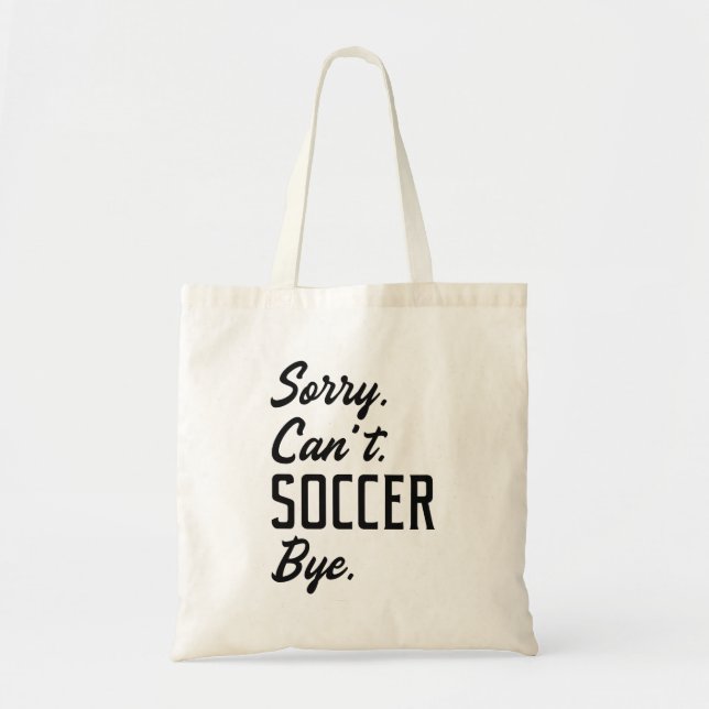 Bolsa Tote Desculpe, não posso ir ao futebol (Frente)
