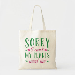 Bolsa Tote Desculpe, não posso, minhas plantas precisam de mi