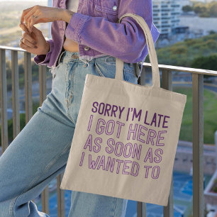 Bolsa Tote Desculpe o atraso