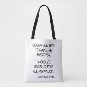 Bolsa Tote Desculpe Ter Levantado Meu Irmão - Seu Favorito