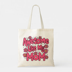 Bolsa Tote Dia de as mães "Incrível Como Minha Mãe" Tote Bag