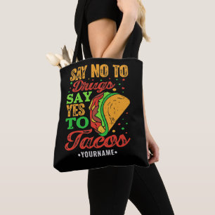 Bolsa Tote Diga não à droga diga sim aos tacos