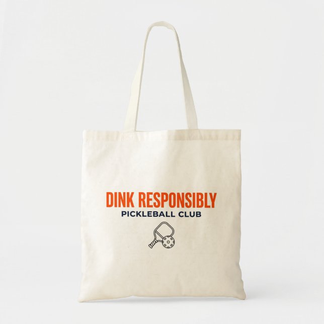 Bolsa Tote Dink Responsibly Pickleball Tote Bag (Frente)