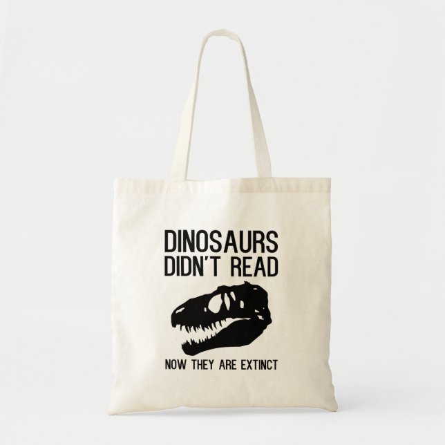 Bolsa Tote Dinossauros não leram agora estão extintos (Frente)