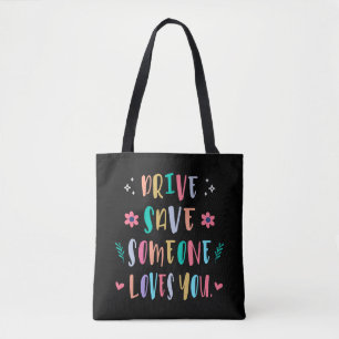 Bolsa Tote Dirija com segurança, alguém te ama