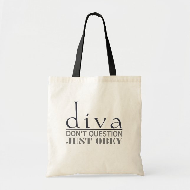 Bolsa Tote Diva: Não questione (Frente)