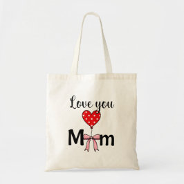 Bolsa Tote Doce e elegante “Amo Você Mãe”