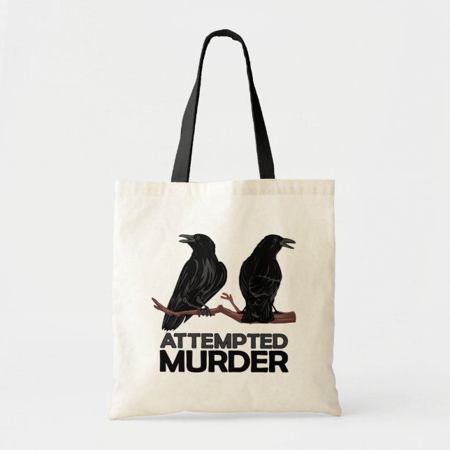 Bolsa Tote Dois corvos = tentativas de assassínio (Frente)